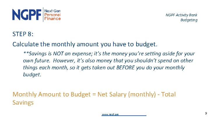 NGPF Activity Bank Budgeting STEP 8: Calculate the monthly amount you have to budget.