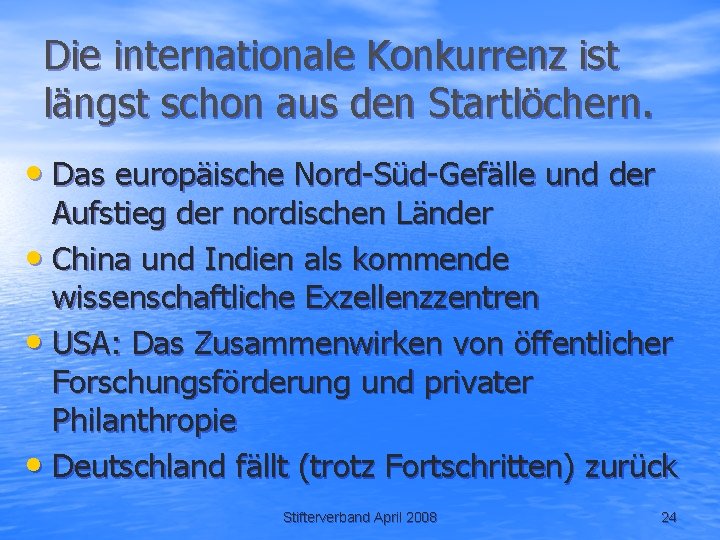 Die internationale Konkurrenz ist längst schon aus den Startlöchern. • Das europäische Nord-Süd-Gefälle und