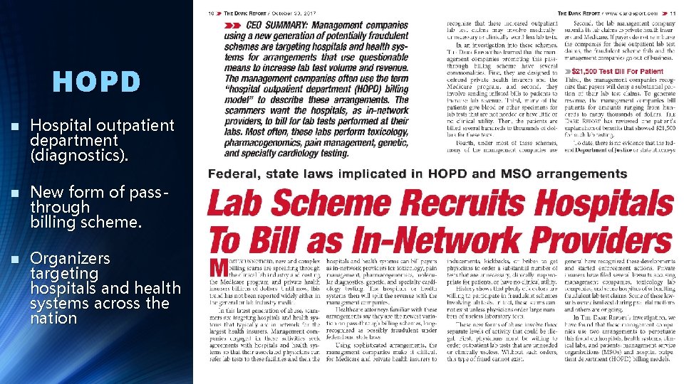 HOPD n Hospital outpatient department (diagnostics). n New form of passthrough billing scheme. n