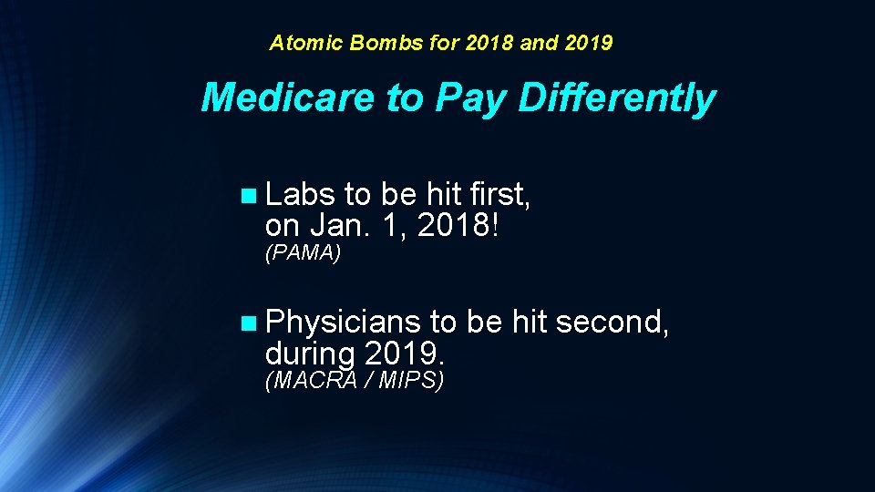 Atomic Bombs for 2018 and 2019 Medicare to Pay Differently n Labs to be