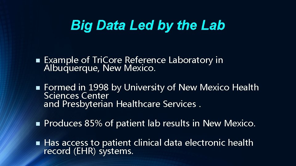 Big Data Led by the Lab n Example of Tri. Core Reference Laboratory in