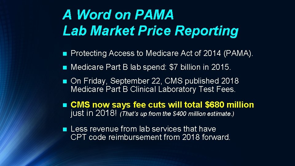 A Word on PAMA Lab Market Price Reporting n Protecting Access to Medicare Act