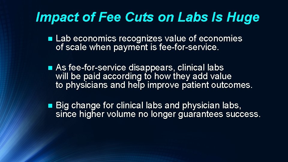 Impact of Fee Cuts on Labs Is Huge n Lab economics recognizes value of