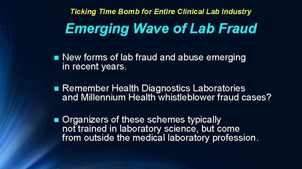Ticking Time Bomb for Entire Clinical Lab Industry Emerging Wave of Lab Fraud n