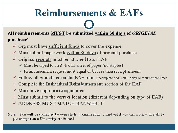 Reimbursements & EAFs All reimbursements MUST be submitted within 30 days of ORIGINAL purchase!