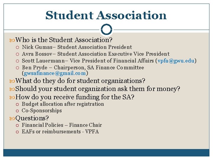 Student Association Who is the Student Association? Nick Gumas– Student Association President Avra Bossov–