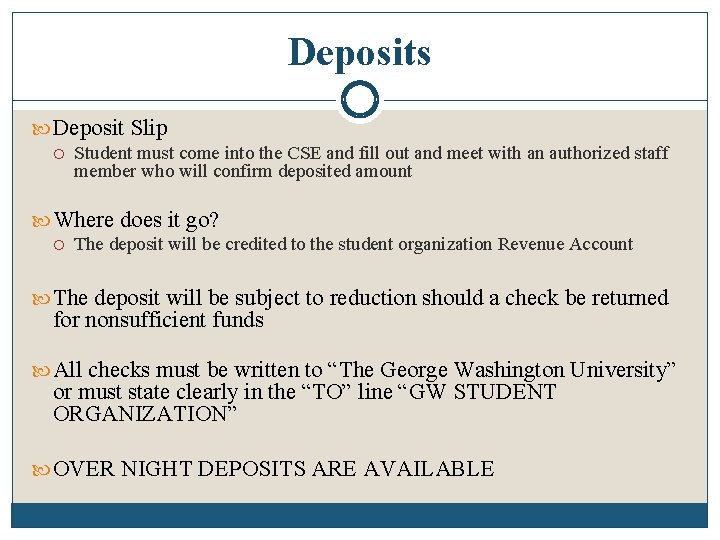 Deposits Deposit Slip Student must come into the CSE and fill out and meet