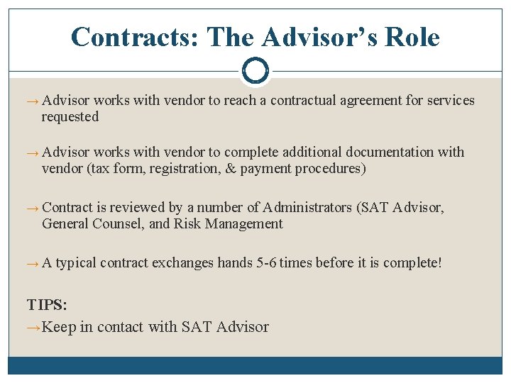 Contracts: The Advisor’s Role → Advisor works with vendor to reach a contractual agreement