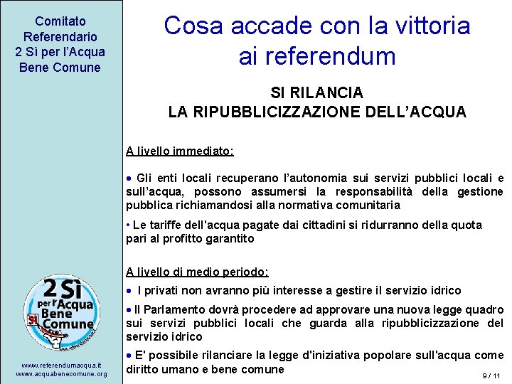 Comitato Referendario 2 Sì per l’Acqua Bene Comune Cosa accade con la vittoria ai