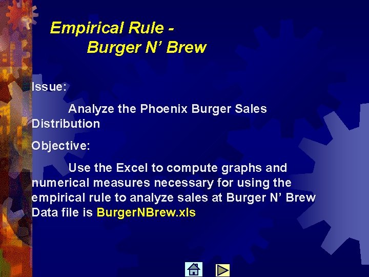Empirical Rule Burger N’ Brew Issue: Analyze the Phoenix Burger Sales Distribution Objective: Use