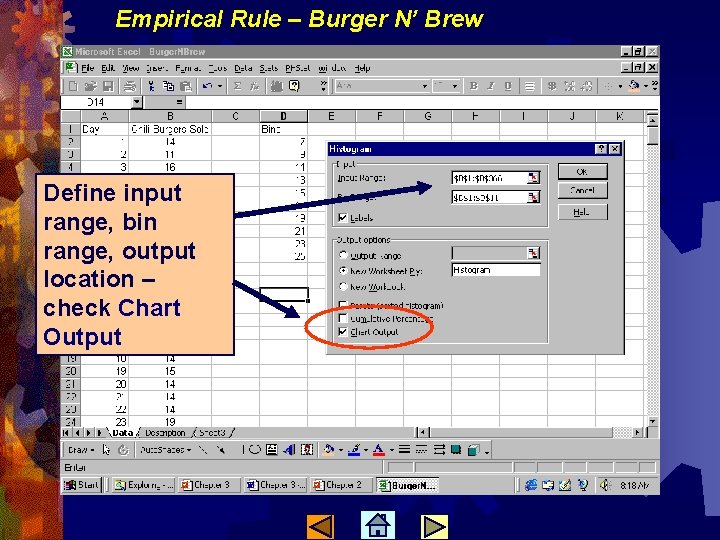 Empirical Rule – Burger N’ Brew Define input range, bin range, output location –