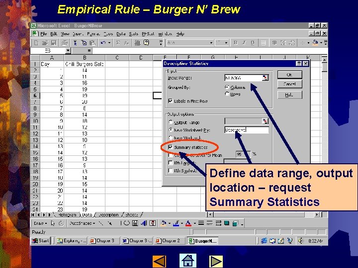 Empirical Rule – Burger N’ Brew Define data range, output location – request Summary