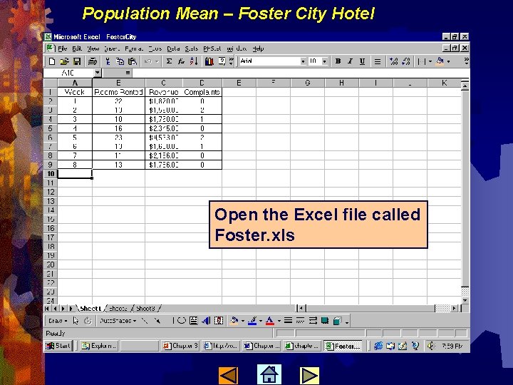Population Mean – Foster City Hotel Open the Excel file called Foster. xls 
