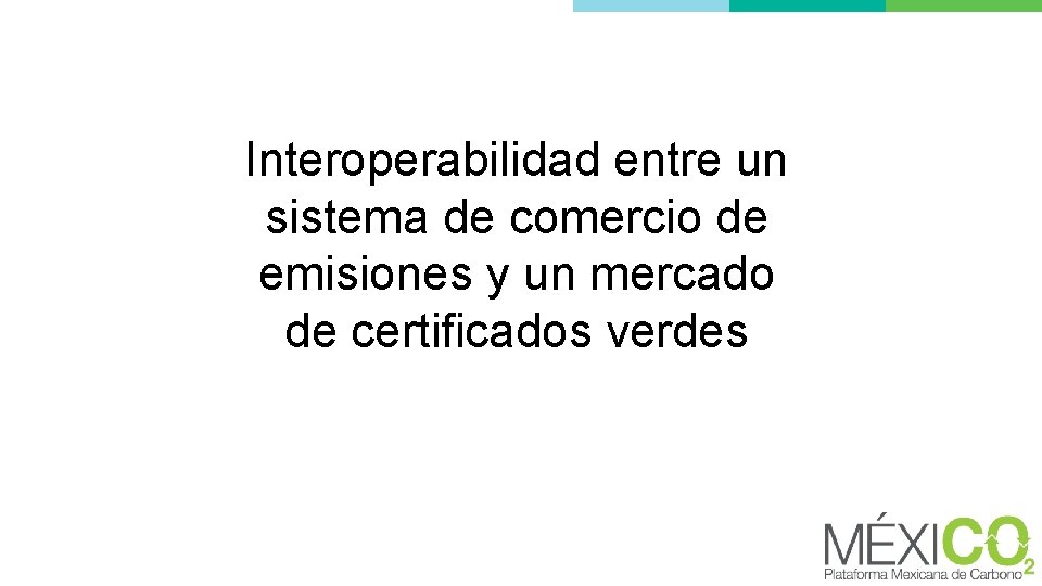 Interoperabilidad entre un sistema de comercio de emisiones y un mercado de certificados verdes