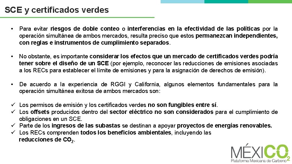 SCE y certificados verdes • Para evitar riesgos de doble conteo o interferencias en