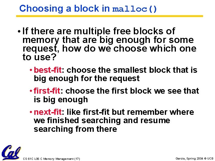 Choosing a block in malloc() • If there are multiple free blocks of memory Choosing a block in malloc() • If there are multiple free blocks of memory