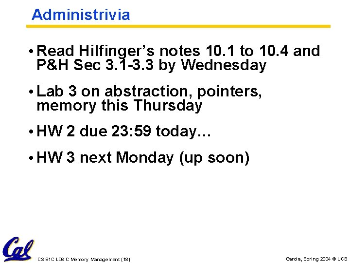 Administrivia • Read Hilfinger’s notes 10. 1 to 10. 4 and P&H Sec 3. Administrivia • Read Hilfinger’s notes 10. 1 to 10. 4 and P&H Sec 3.