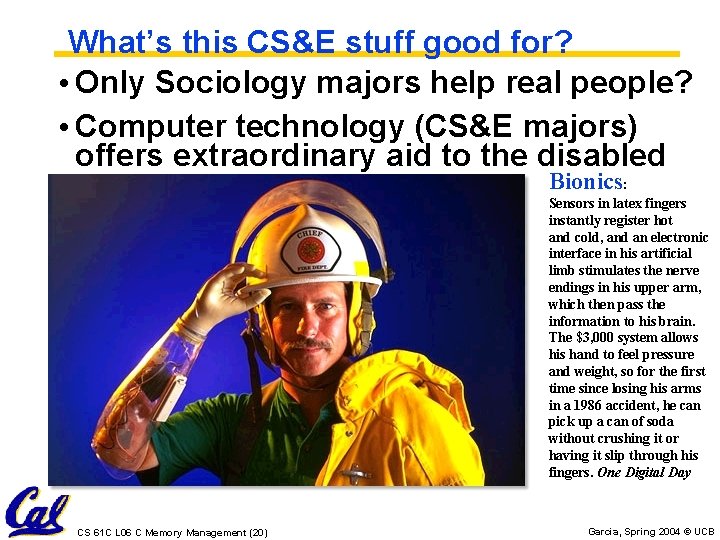 What’s this CS&E stuff good for? • Only Sociology majors help real people? • What’s this CS&E stuff good for? • Only Sociology majors help real people? •