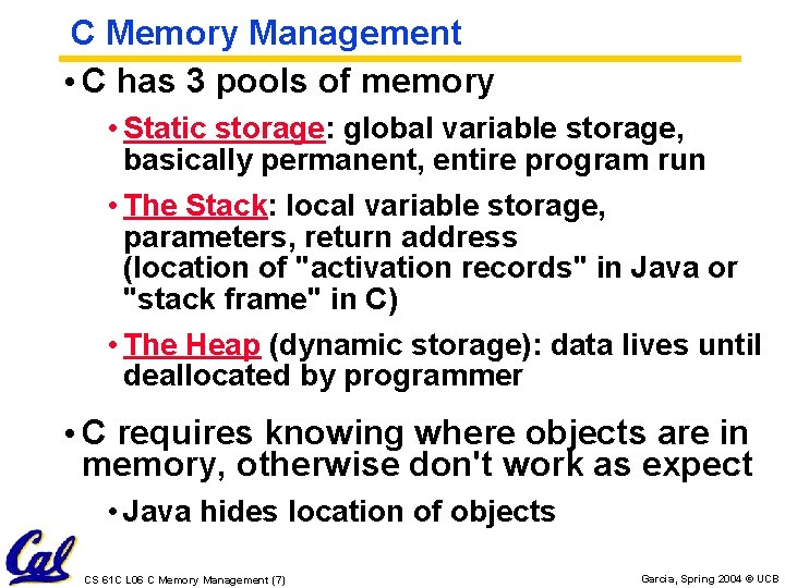 C Memory Management • C has 3 pools of memory • Static storage: global C Memory Management • C has 3 pools of memory • Static storage: global