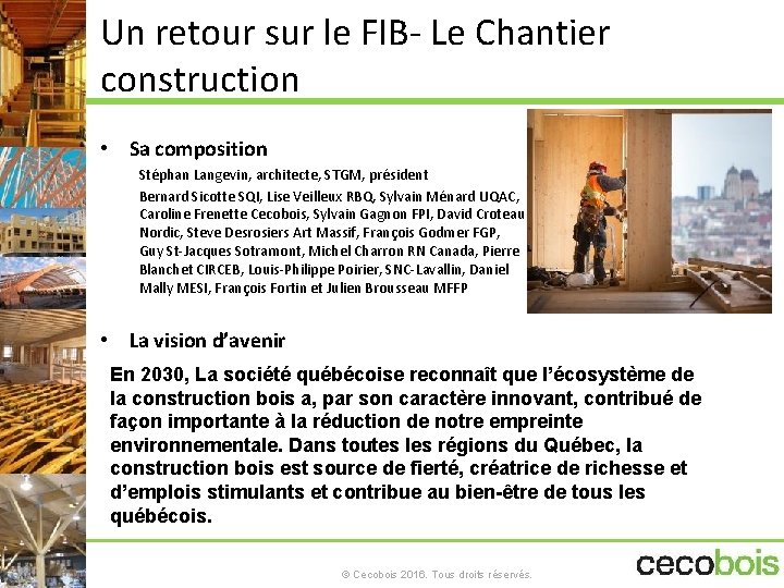 Un retour sur le FIB- Le Chantier construction • Sa composition Stéphan Langevin, architecte,