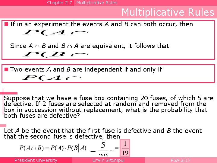 Chapter 2. 7 Multiplicative Rules n If in an experiment the events A and