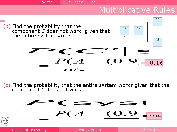 Chapter 2. 7 Multiplicative Rules (b) Find the probability that the component C does
