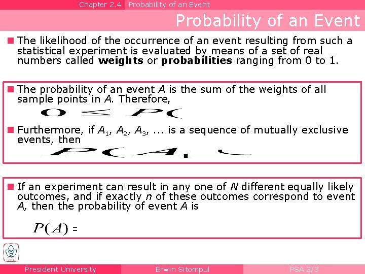 Chapter 2. 4 Probability of an Event n The likelihood of the occurrence of