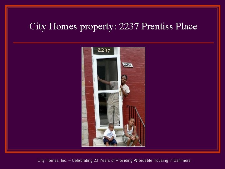 City Homes property: 2237 Prentiss Place City Homes, Inc. – Celebrating 20 Years of