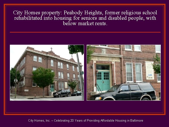 City Homes property: Peabody Heights, former religious school rehabilitated into housing for seniors and