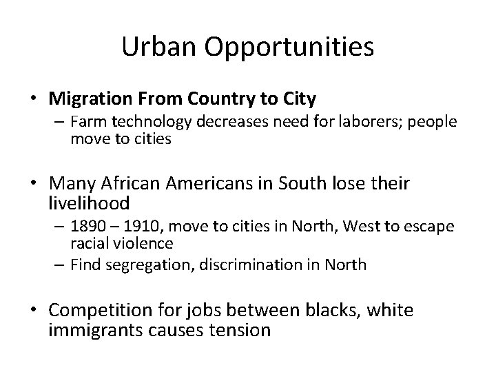 Urban Opportunities • Migration From Country to City – Farm technology decreases need for