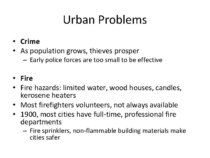 Urban Problems • Crime • As population grows, thieves prosper – Early police forces