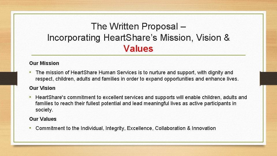 The Written Proposal – Incorporating Heart. Share’s Mission, Vision & Values Our Mission •