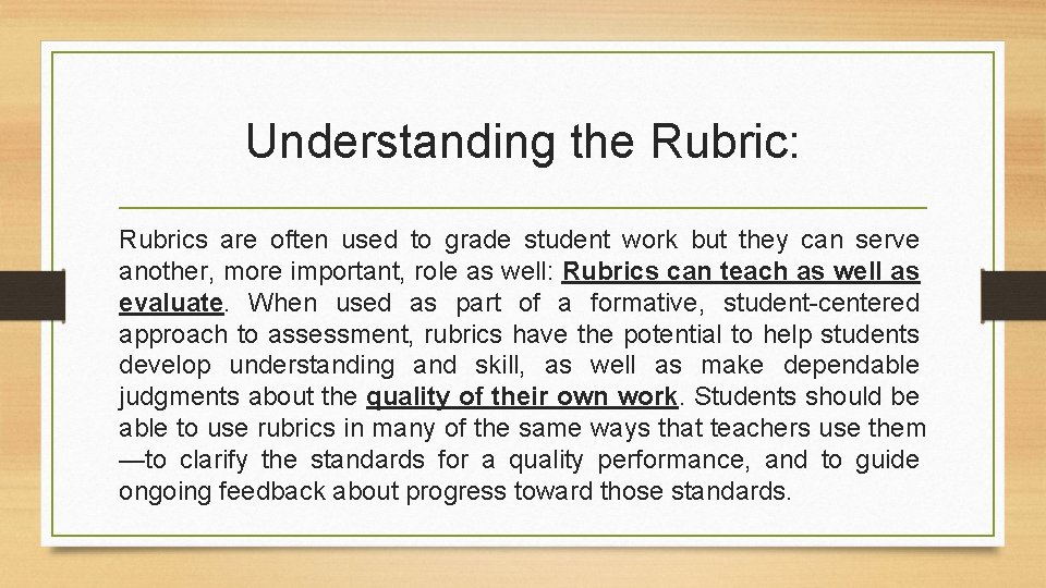 Understanding the Rubric: Rubrics are often used to grade student work but they can