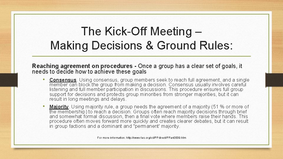 The Kick-Off Meeting – Making Decisions & Ground Rules: Reaching agreement on procedures -