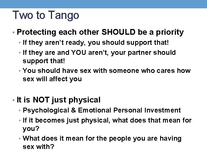 Two to Tango • Protecting each other SHOULD be a priority • If they