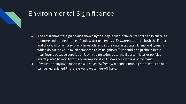 Environmental Significance ● ● The environmental significance shown by the map is that in