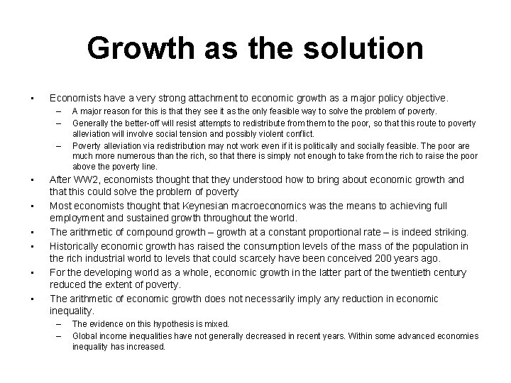 Growth as the solution • Economists have a very strong attachment to economic growth