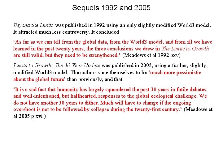 Sequels 1992 and 2005 Beyond the Limits was published in 1992 using an only