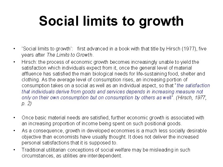 Social limits to growth • • • ‘Social limits to growth’: first advanced in