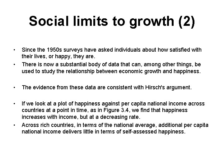 Social limits to growth (2) • • Since the 1950 s surveys have asked