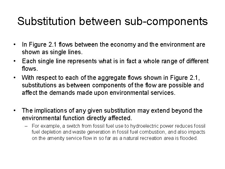 Substitution between sub-components • In Figure 2. 1 flows between the economy and the