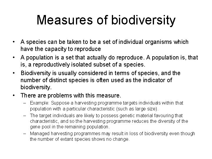 Measures of biodiversity • A species can be taken to be a set of