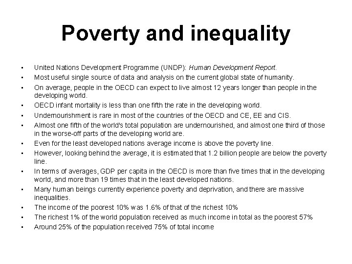Poverty and inequality • • • • United Nations Development Programme (UNDP): Human Development
