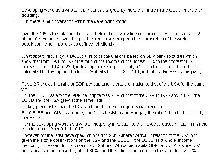  • • Developing world as a whole: GDP per capita grew by more