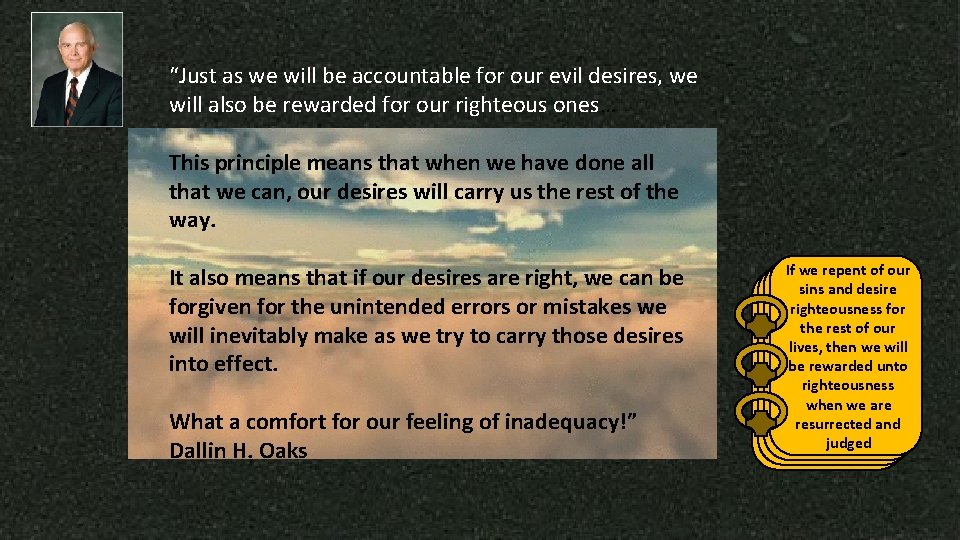 “Just as we will be accountable for our evil desires, we will also be