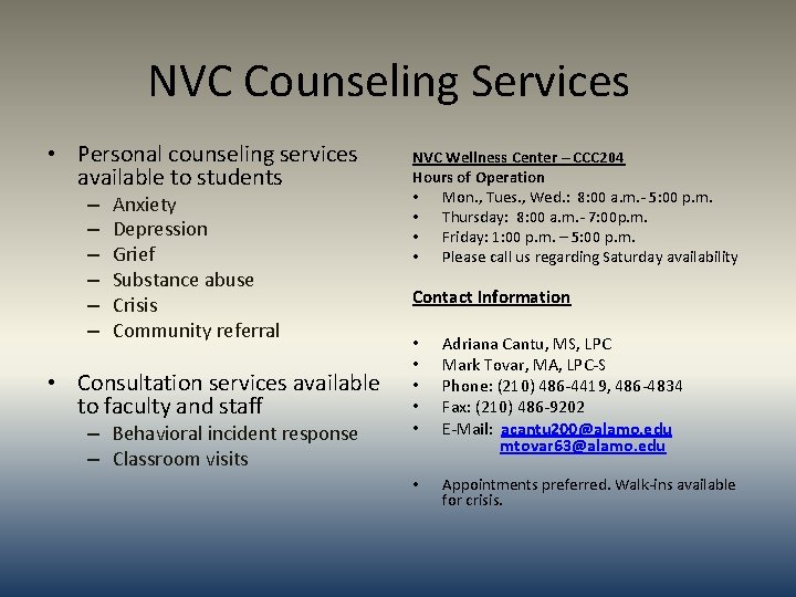 NVC Counseling Services • Personal counseling services available to students – – – Anxiety