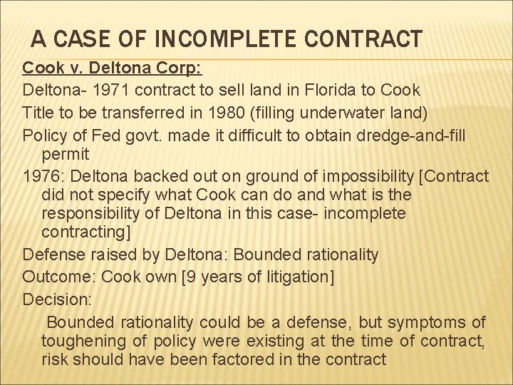 A CASE OF INCOMPLETE CONTRACT Cook v. Deltona Corp: Deltona- 1971 contract to sell