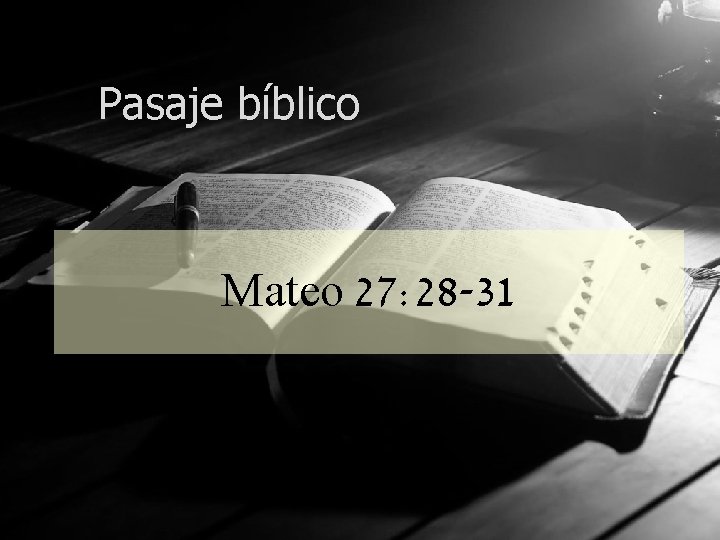 Pasaje bíblico Mateo 27: 28 -31 