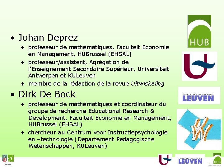  • Johan Deprez ♦ professeur de mathématiques, Faculteit Economie en Management, HUBrussel (EHSAL)