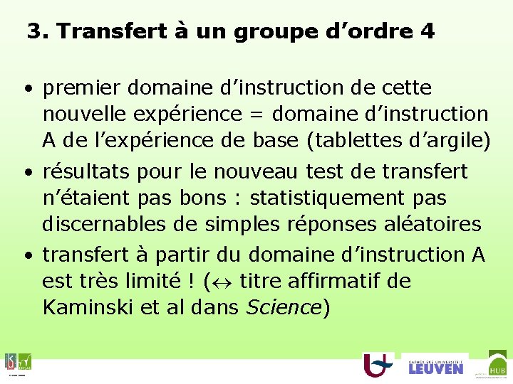 3. Transfert à un groupe d’ordre 4 • premier domaine d’instruction de cette nouvelle